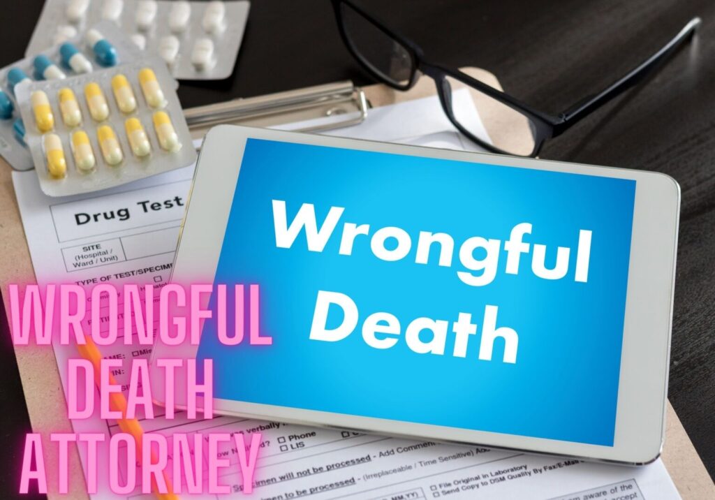Seeking Justice for Your Loved One: A Wrongful Death Attorney Can Help