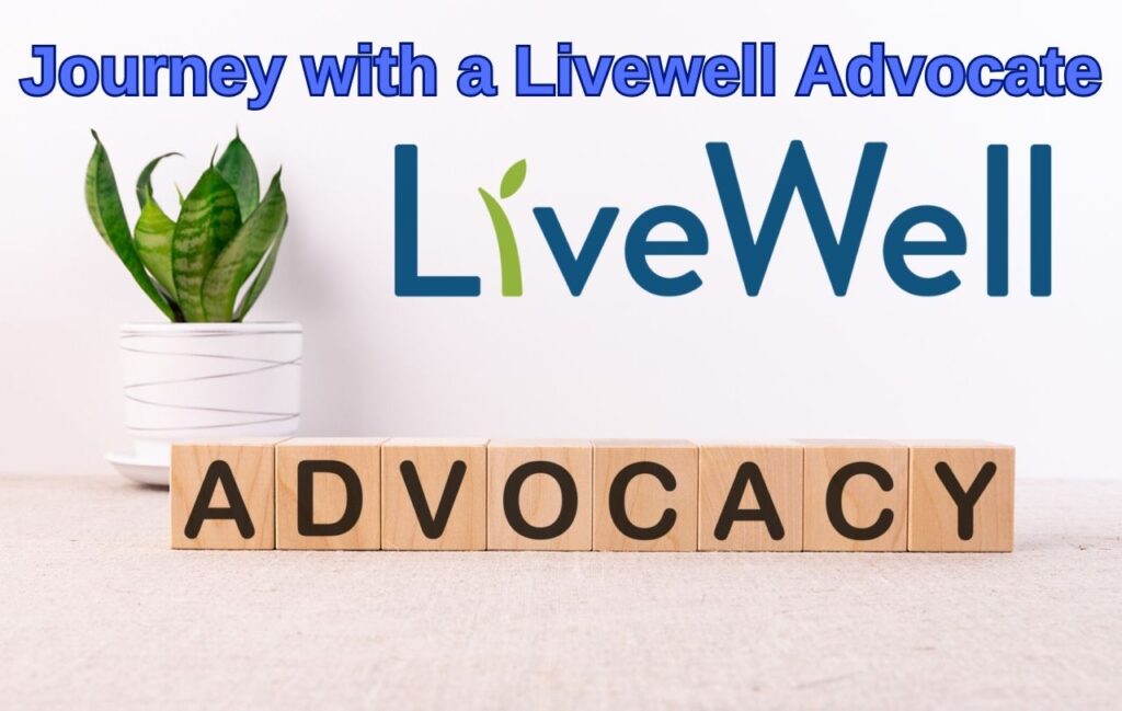 The Kaleidoscopic Journey with a Livewell Advocate: Crafting a Tapestry of Well-being
