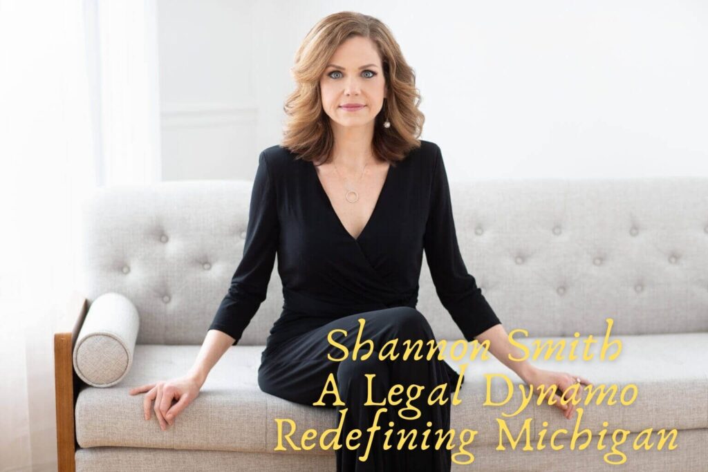Shannon Smith: A Legal Dynamo Redefining Michigan's Legal Landscape