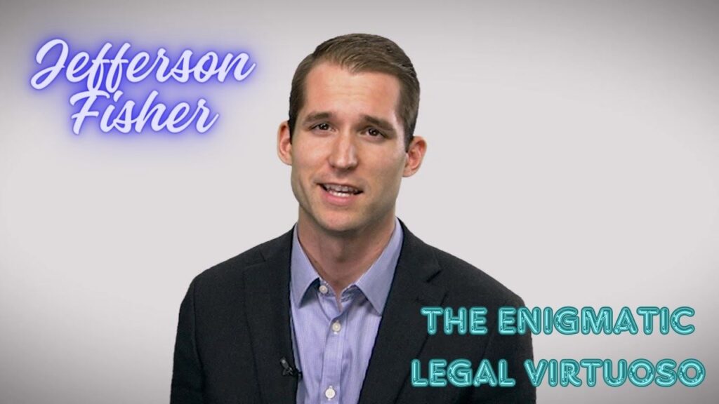 Legal Labyrinth Unraveled: Jefferson Fisher, The Enigmatic Legal Virtuoso